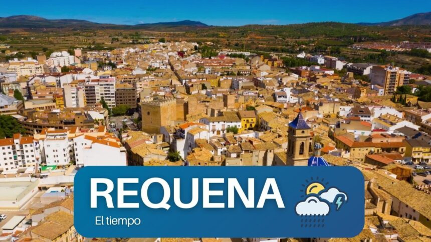 El tiempo en Requena hoy